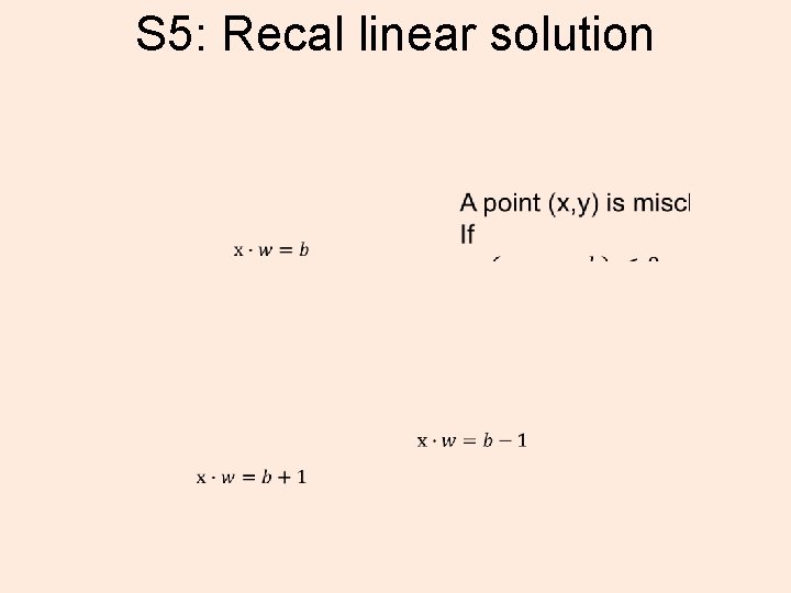 S 5: Recal linear solution 