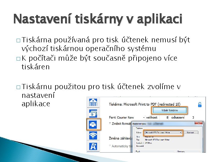 Nastavení tiskárny v aplikaci � Tiskárna používaná pro tisk účtenek nemusí být výchozí tiskárnou