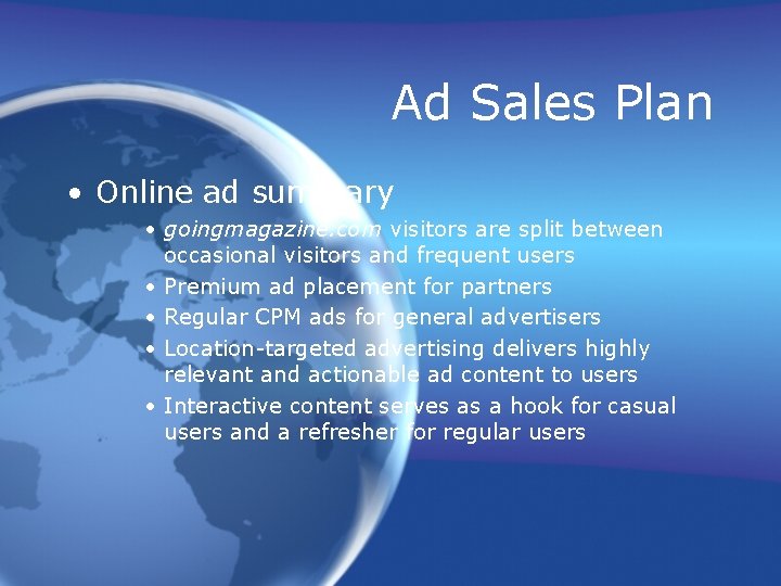 Ad Sales Plan • Online ad summary • goingmagazine. com visitors are split between