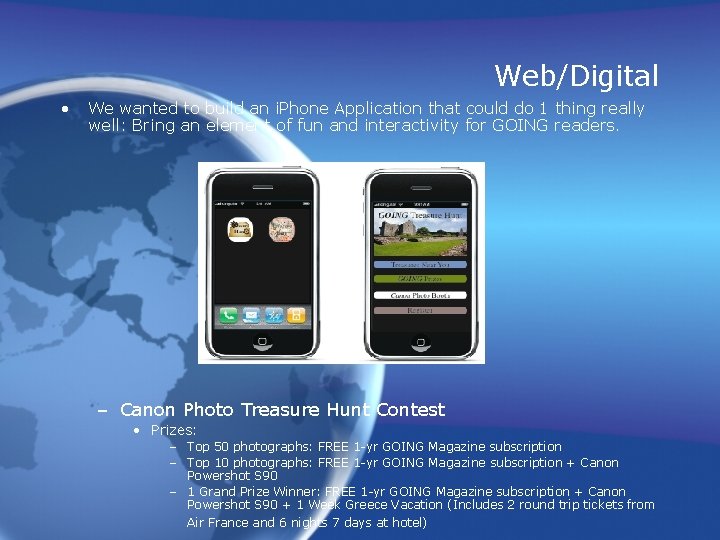 Web/Digital • We wanted to build an i. Phone Application that could do 1