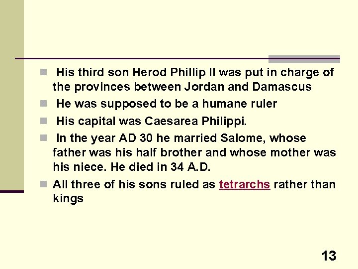 n His third son Herod Phillip II was put in charge of n n