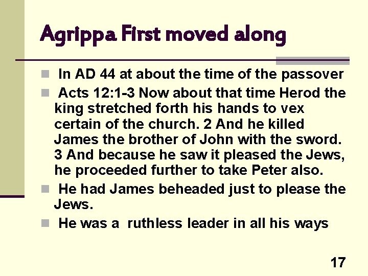 Agrippa First moved along n In AD 44 at about the time of the