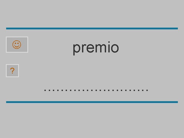  premio ? . . . o b p e r n m i