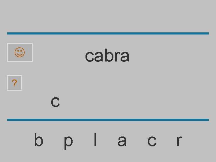 cabra ? c b p l a c r 