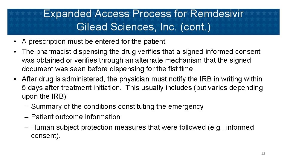 Expanded Access Process for Remdesivir Gilead Sciences, Inc. (cont. ) • A prescription must