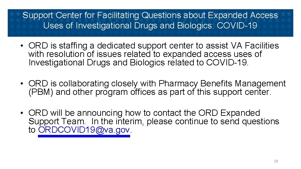 Support Center for Facilitating Questions about Expanded Access Uses of Investigational Drugs and Biologics: