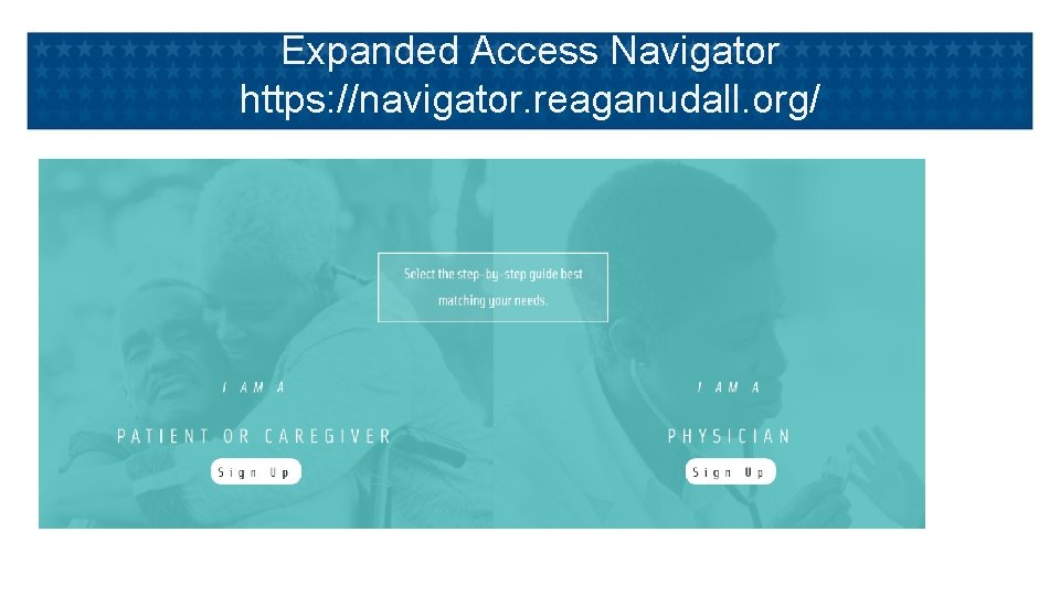 Expanded Access Navigator https: //navigator. reaganudall. org/ 