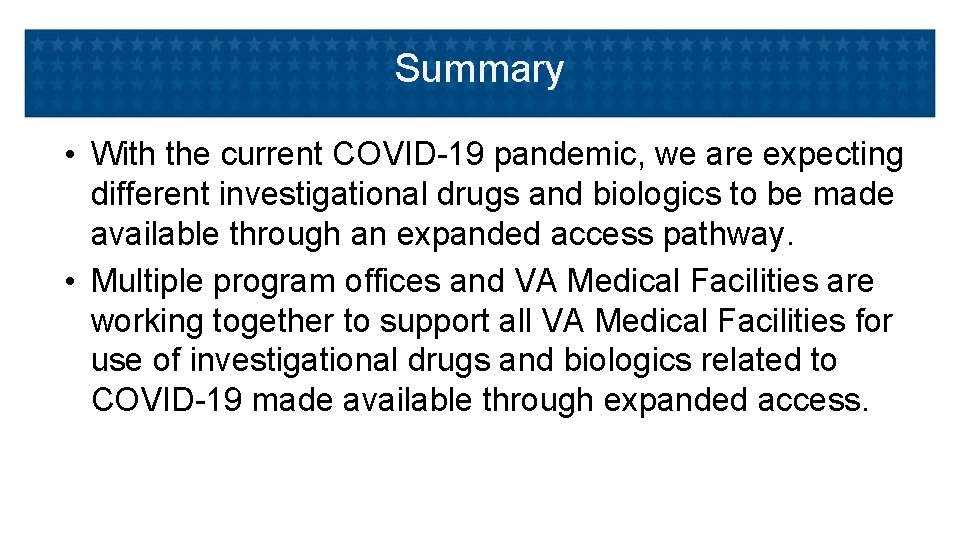 Summary • With the current COVID-19 pandemic, we are expecting different investigational drugs and