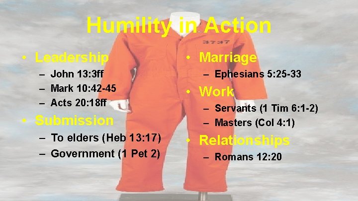 Humility in Action • Leadership – John 13: 3 ff – Mark 10: 42