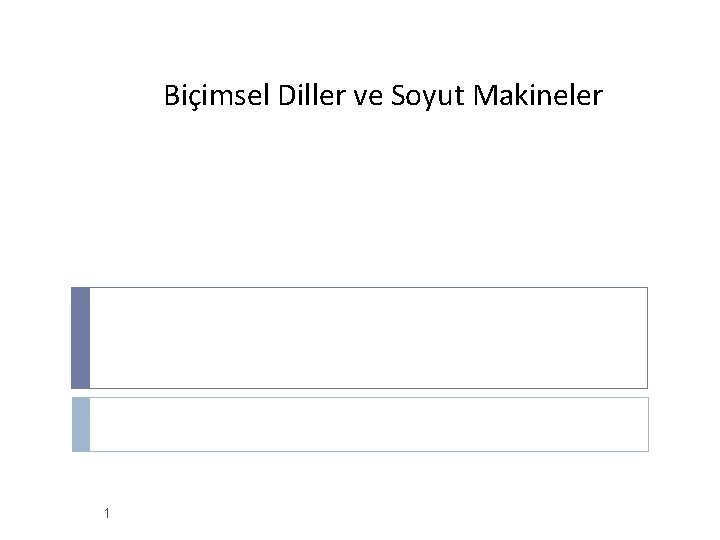 Biçimsel Diller ve Soyut Makineler 1 