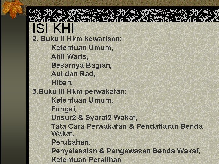 ISI KHI 2. Buku II Hkm kewarisan: Ketentuan Umum, Ahli Waris, Besarnya Bagian, Aul