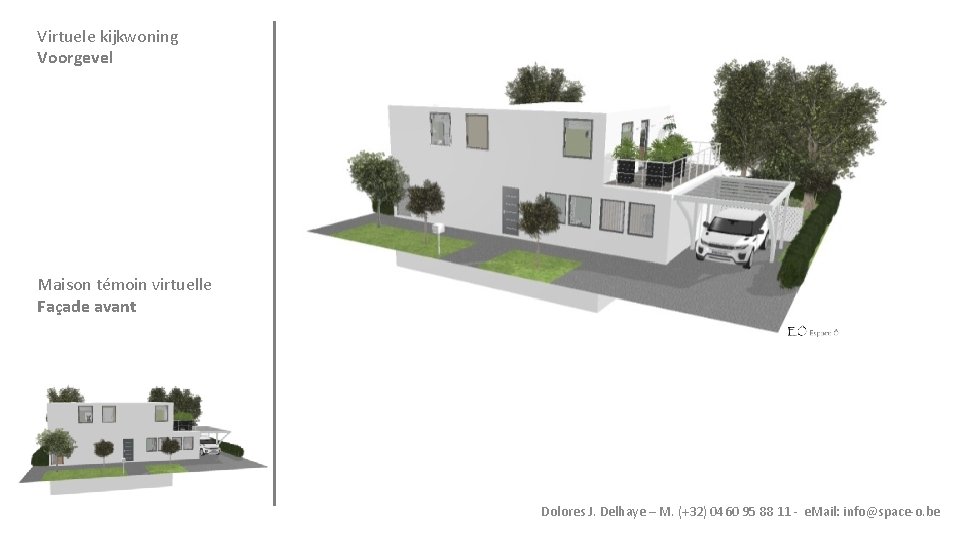 Virtuele kijkwoning Voorgevel Maison témoin virtuelle Façade avant Dolores J. Delhaye – M. (+32)