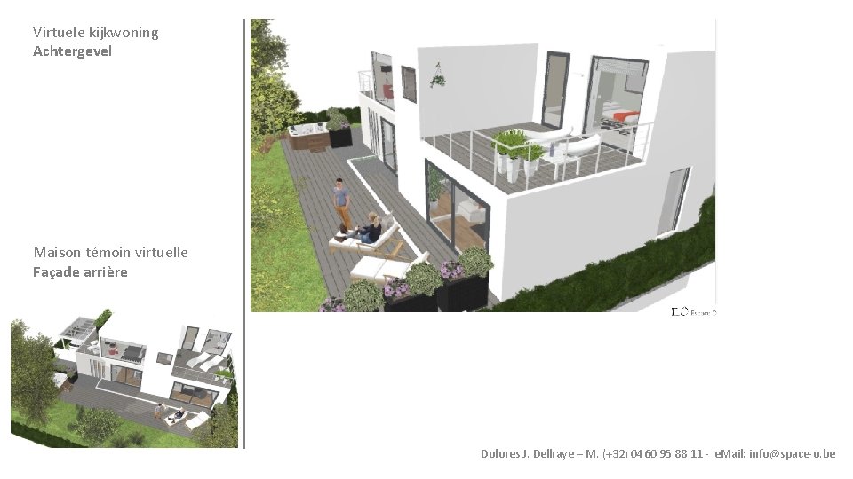 Virtuele kijkwoning Achtergevel Maison témoin virtuelle Façade arrière Dolores J. Delhaye – M. (+32)