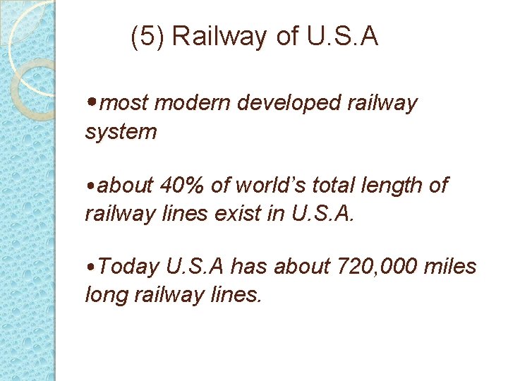 (5) Railway of U. S. A • most modern developed railway system • about