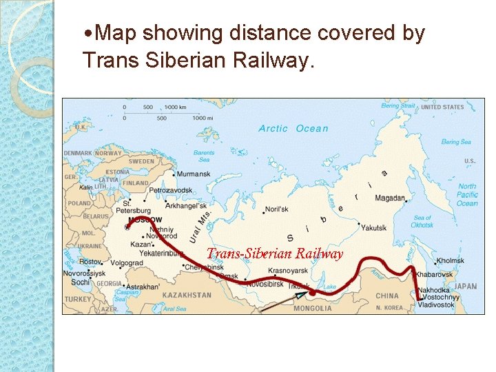  • Map showing distance covered by Trans Siberian Railway. 