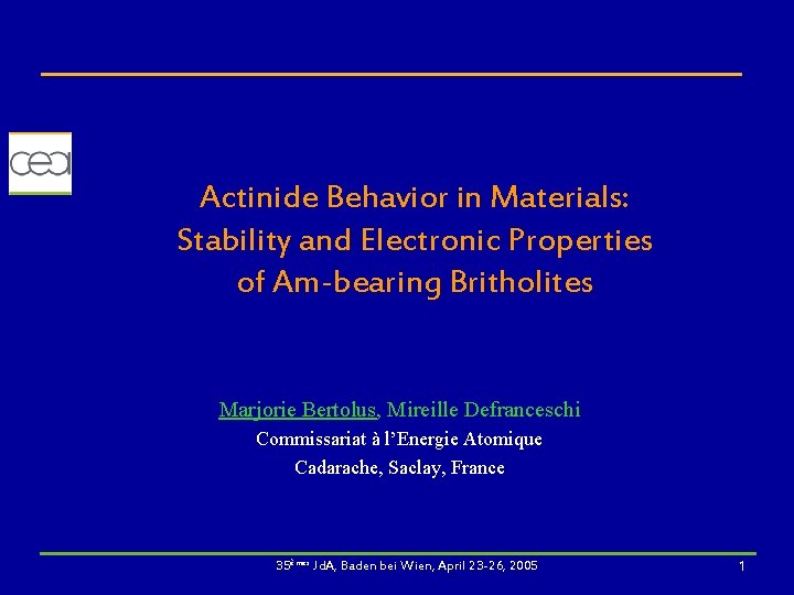 Actinide Behavior in Materials: Stability and Electronic Properties of Am-bearing Britholites Marjorie Bertolus, Mireille