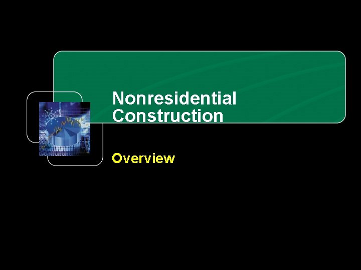 Nonresidential Construction Overview 