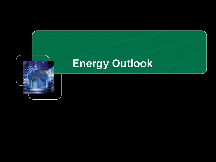 Energy Outlook 