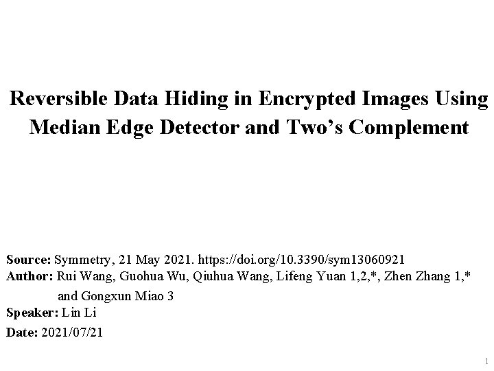 Reversible Data Hiding in Encrypted Images Using Median Edge Detector and Two’s Complement Source: