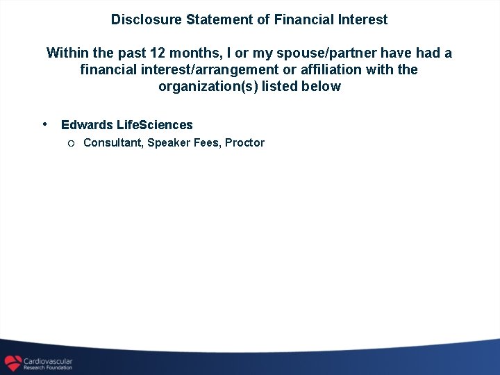 Disclosure Statement of Financial Interest Within the past 12 months, I or my spouse/partner