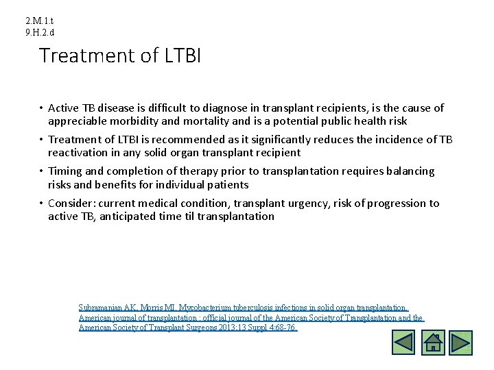 2. M. 1. t 9. H. 2. d Treatment of LTBI • Active TB