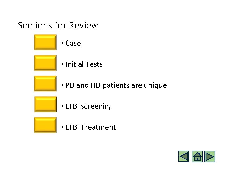 Sections for Review • Case • Initial Tests • PD and HD patients are