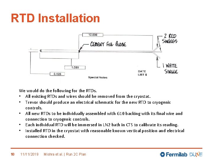 RTD Installation We would do the following for the RTDs. • All existing RTDs