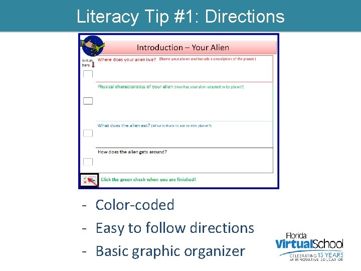 Literacy Tip #1: Directions - Color-coded - Easy to follow directions - Basic graphic