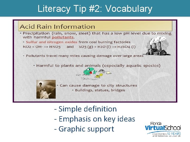 Literacy Tip #2: Vocabulary - Simple definition - Emphasis on key ideas - Graphic