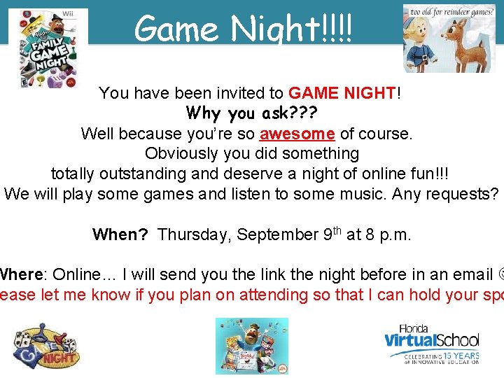 Game Night!!!! You have been invited to GAME NIGHT! Why you ask? ? ?