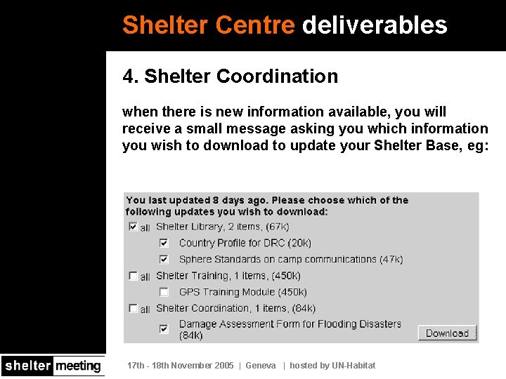 Shelter Centre deliverables 4. Shelter Coordination when there is new information available, you will