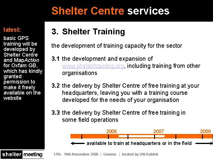 Shelter Centre services latest: basic GPS training will be developed by Shelter Centre and