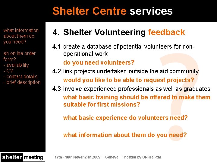 Shelter Centre services what information about them do you need? an online order form?