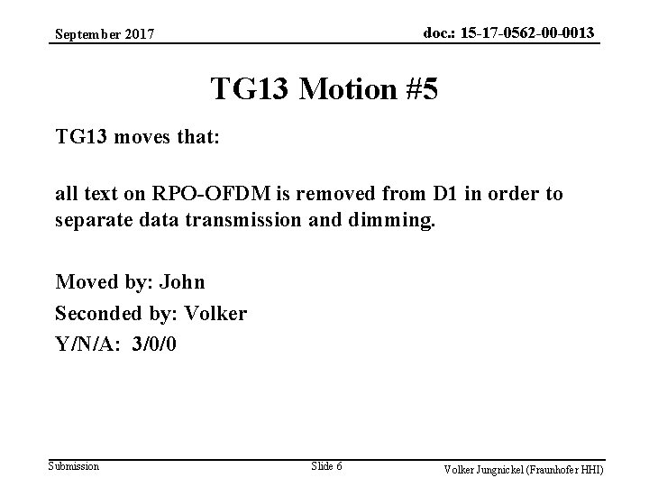 doc. : 15 -17 -0562 -00 -0013 September 2017 TG 13 Motion #5 TG