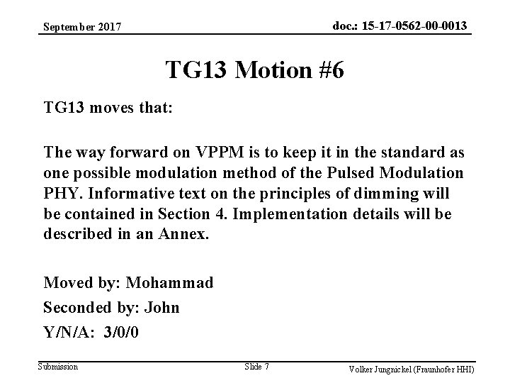 doc. : 15 -17 -0562 -00 -0013 September 2017 TG 13 Motion #6 TG