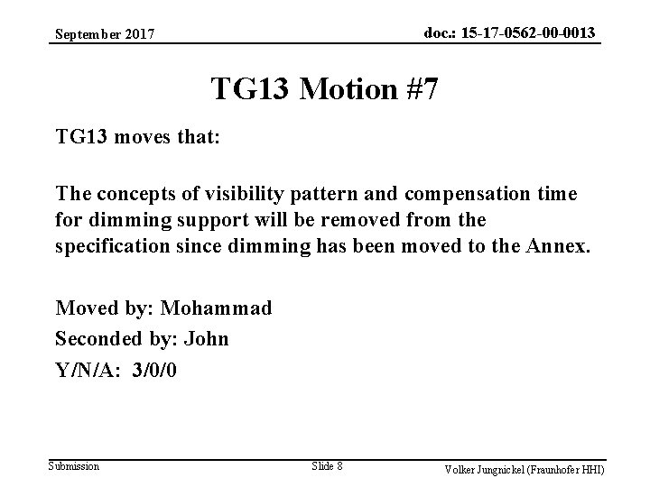 doc. : 15 -17 -0562 -00 -0013 September 2017 TG 13 Motion #7 TG