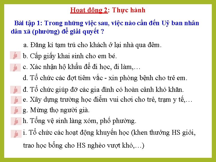 Hoạt động 2: Thực hành Bài tập 1: Trong những việc sau, việc nào