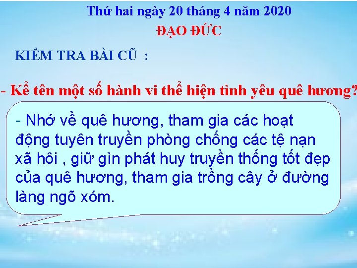 Thứ hai ngày 20 tháng 4 năm 2020 ĐẠO ĐỨC KIỂM TRA BÀI CŨ