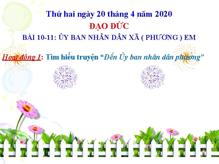 Thứ hai ngày 20 tháng 4 năm 2020 ĐẠO ĐỨC BÀI 10 -11: ỦY