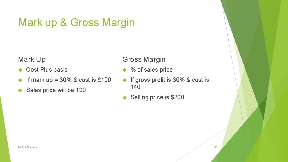 Mark up & Gross Margin Mark Up Gross Margin Cost Plus basis % of