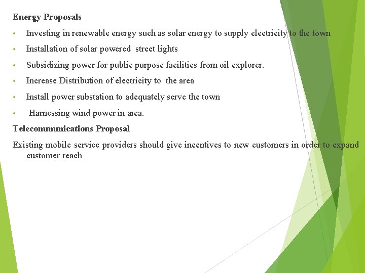 Energy Proposals • Investing in renewable energy such as solar energy to supply electricity