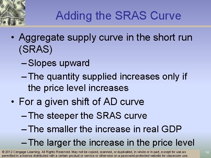 Adding the SRAS Curve • Aggregate supply curve in the short run (SRAS) –