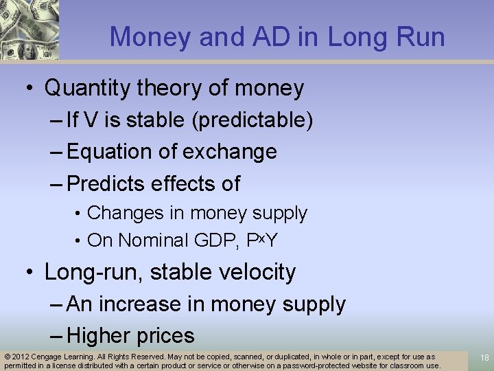 Money and AD in Long Run • Quantity theory of money – If V