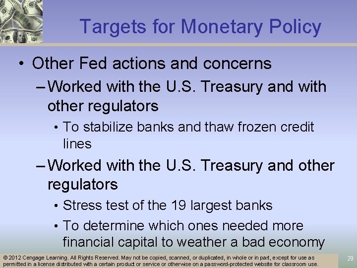 Targets for Monetary Policy • Other Fed actions and concerns – Worked with the