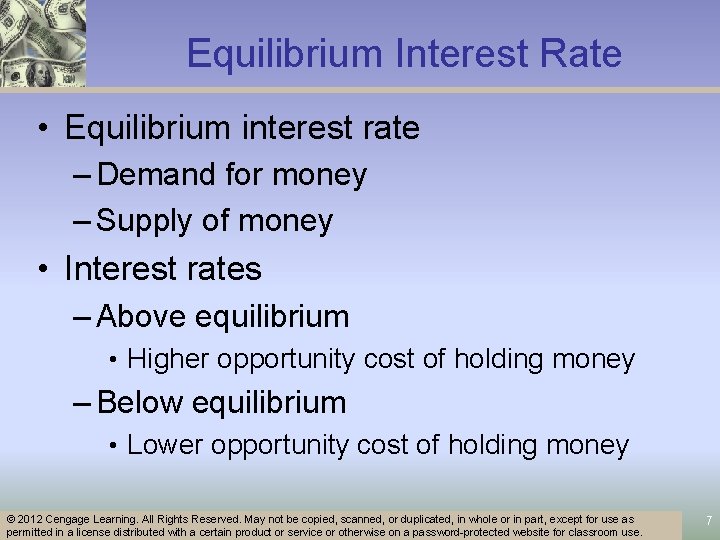 Equilibrium Interest Rate • Equilibrium interest rate – Demand for money – Supply of