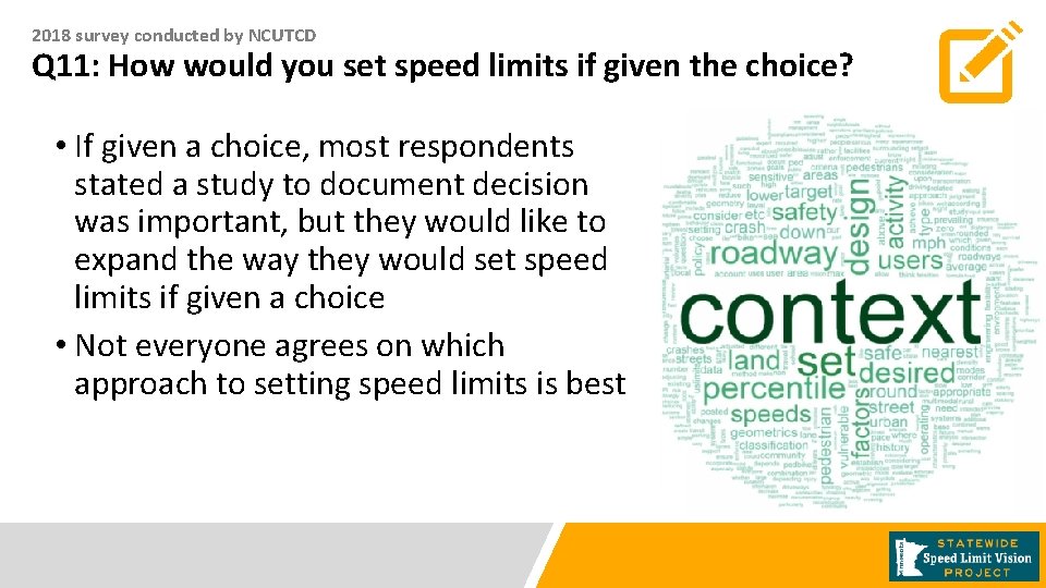 2018 survey conducted by NCUTCD Q 11: How would you set speed limits if 2018 survey conducted by NCUTCD Q 11: How would you set speed limits if