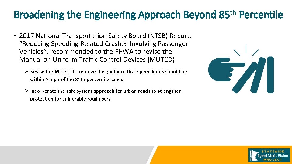 Broadening the Engineering Approach Beyond 85 th Percentile • 2017 National Transportation Safety Board