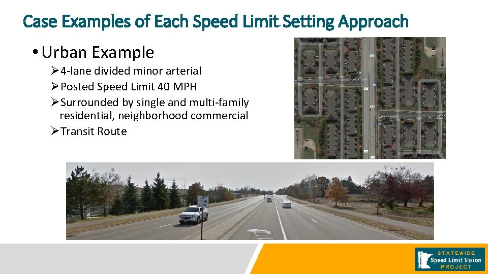 Case Examples of Each Speed Limit Setting Approach • Urban Example Ø 4 -lane