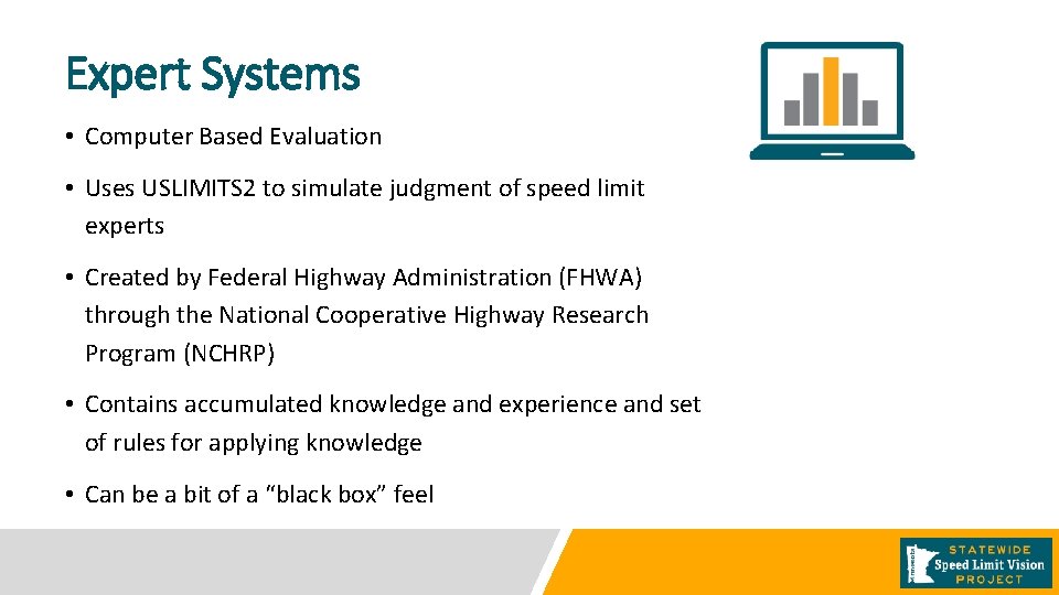 Expert Systems • Computer Based Evaluation • Uses USLIMITS 2 to simulate judgment of