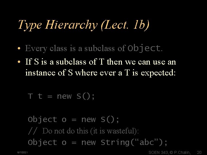 Type Hierarchy (Lect. 1 b) • Every class is a subclass of Object. •